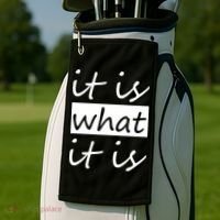 It Is What It Is Golf Towel thumb 2