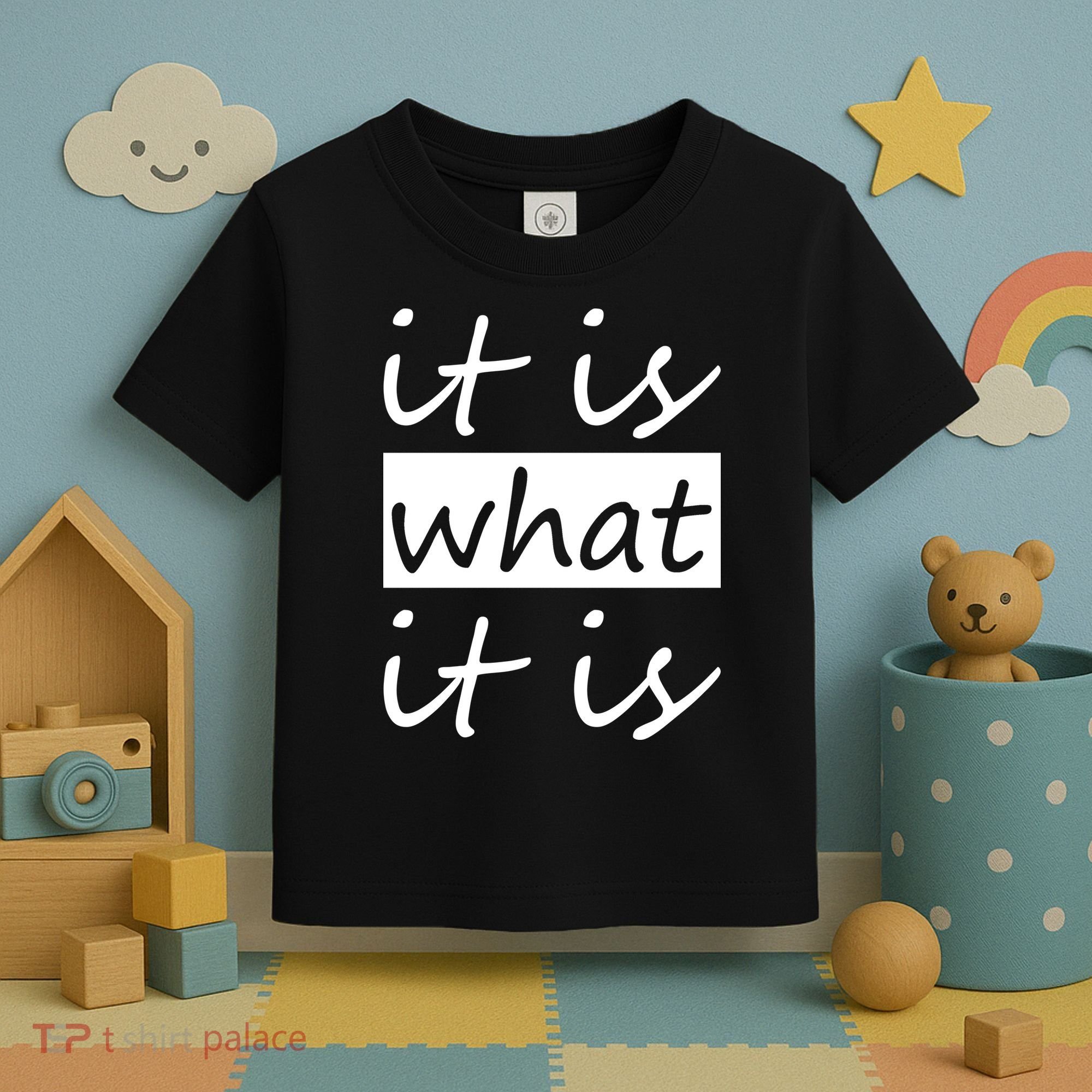 It Is What It Is Toddler T-Shirt