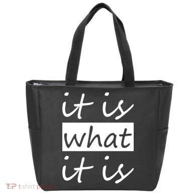 It Is What It Is Tote Bag