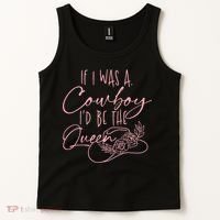 If I Was A Cowboy ID Be The Queen Tank Top thumb 2