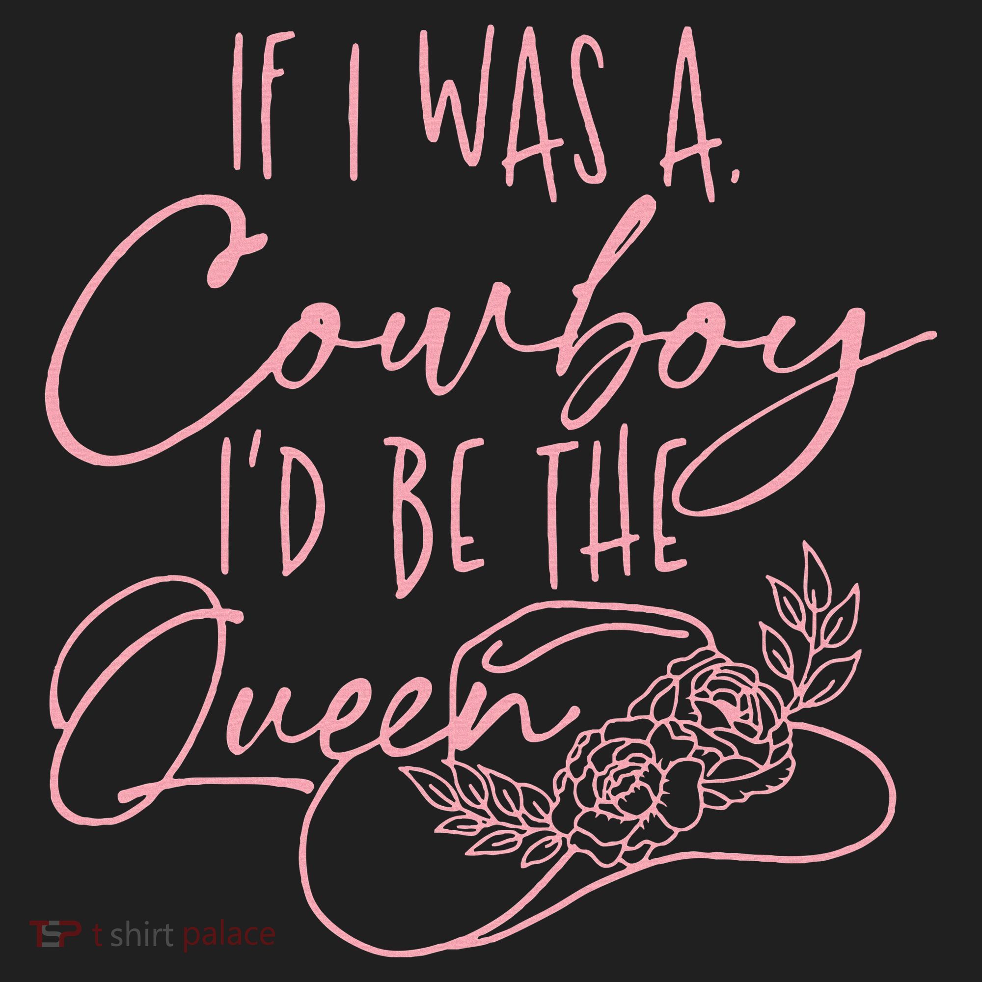 If I Was A Cowboy ID Be The Queen Golf Towel