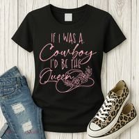 If I Was A Cowboy ID Be The Queen Women's T-Shirt thumb 3