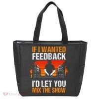 If I Wanted Feedback ID Let You Mix The Show Sound Engineer Tote Bag thumb 0
