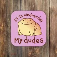 It Is Wednesday My Dudes Frog Funny Coaster thumb 0