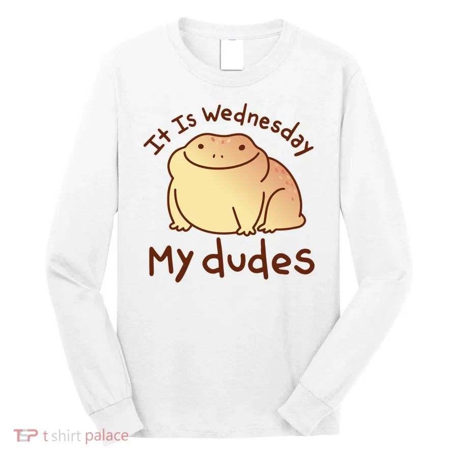 It Is Wednesday My Dudes Frog Funny Long Sleeve Shirt