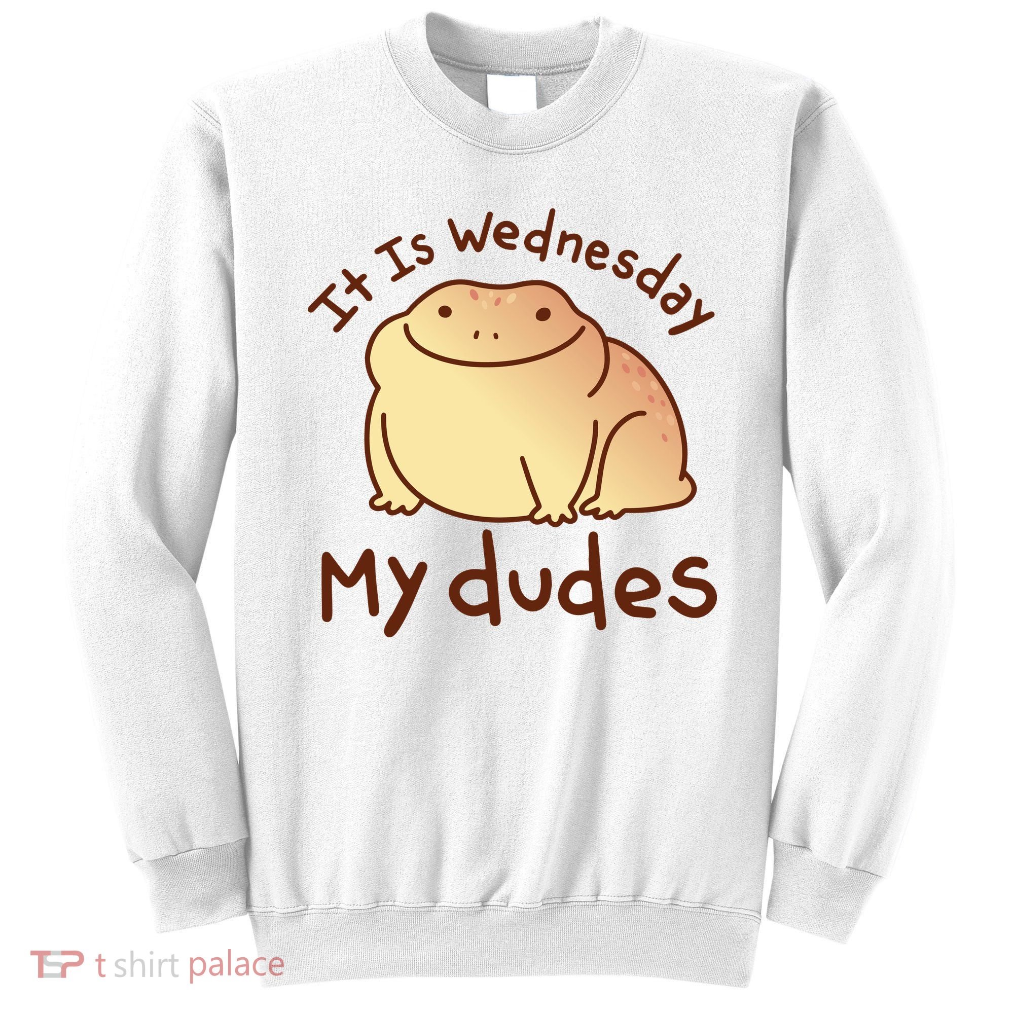 It Is Wednesday My Dudes Frog Funny Sweatshirt