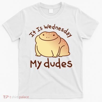 It Is Wednesday My Dudes Frog Funny T-Shirt
