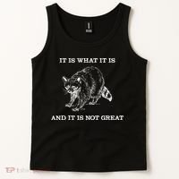 It Is What It Is And It Is Not Great Funny Raccoon Meme Tank Top thumb 2