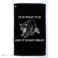 It Is What It Is And It Is Not Great Funny Raccoon Meme Golf Towel thumb 0
