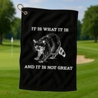 It Is What It Is And It Is Not Great Funny Raccoon Meme Golf Towel thumb 1
