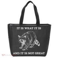 It Is What It Is And It Is Not Great Funny Raccoon Meme Tote Bag thumb 0
