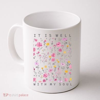 It Is Well With My Soul Floral Coffee Mug