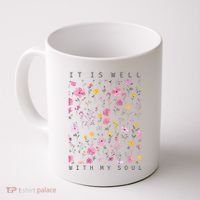 It Is Well With My Soul Floral Coffee Mug thumb 0