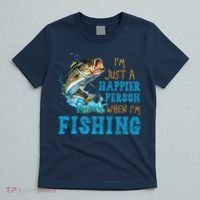 I'm Just A Happier Person When I'm Fishing T-Shirt thumb 5