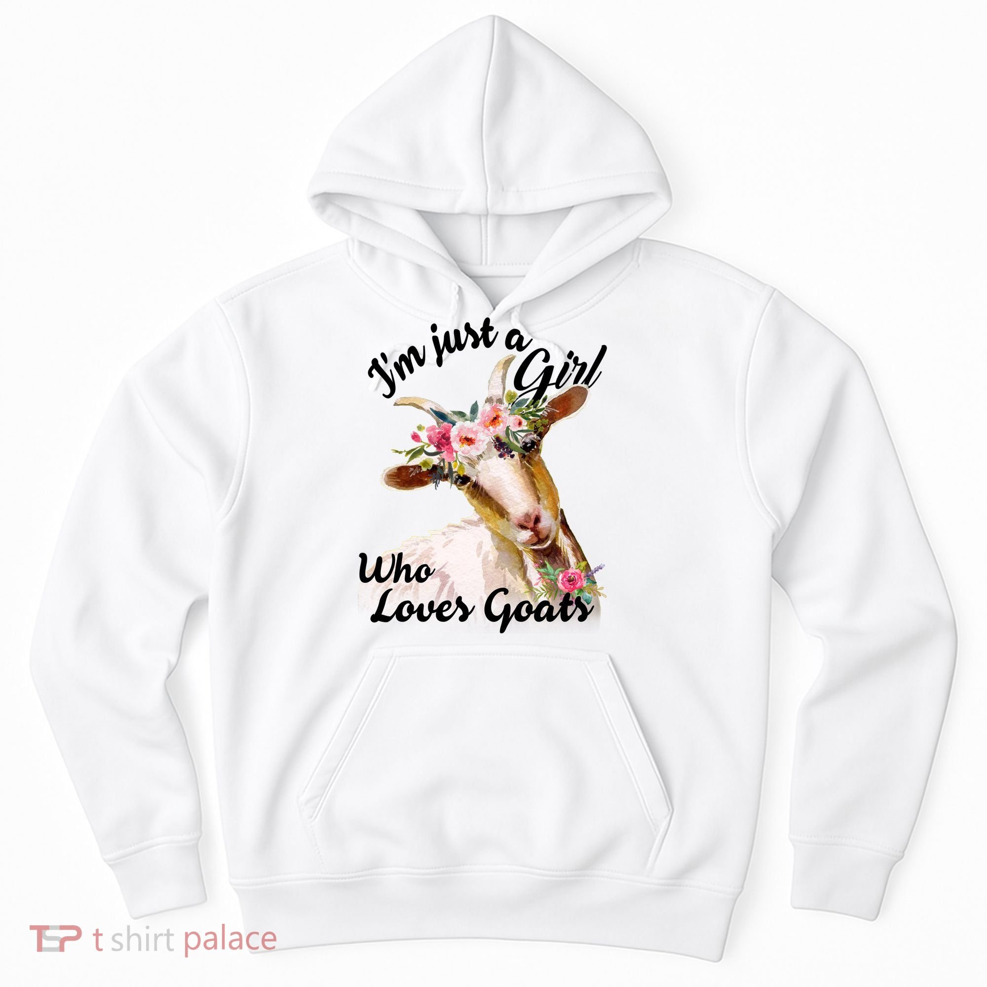 I'm Just A Girl Who Loves Goats Gift Goat Lover Hoodie
