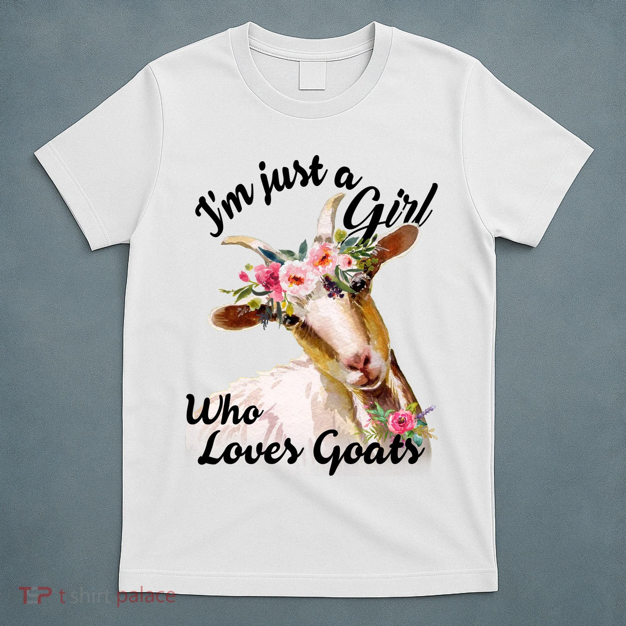 I'm Just A Girl Who Loves Goats Gift Goat Lover T-Shirt