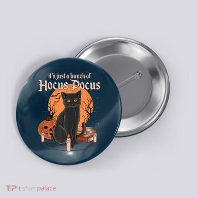 It's Just A Bunch Of Hocus Pocus Black Cat Halloween Button