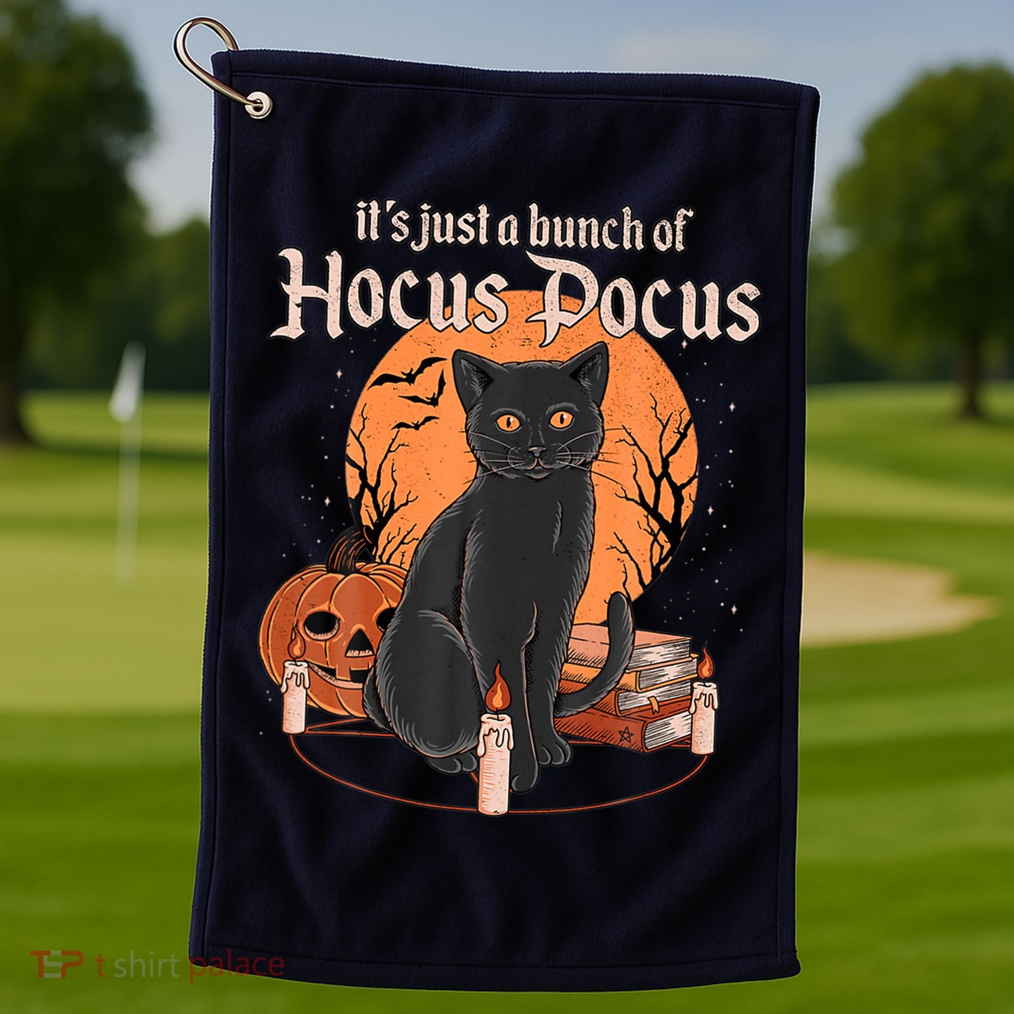 It's Just A Bunch Of Hocus Pocus Black Cat Halloween Golf Towel