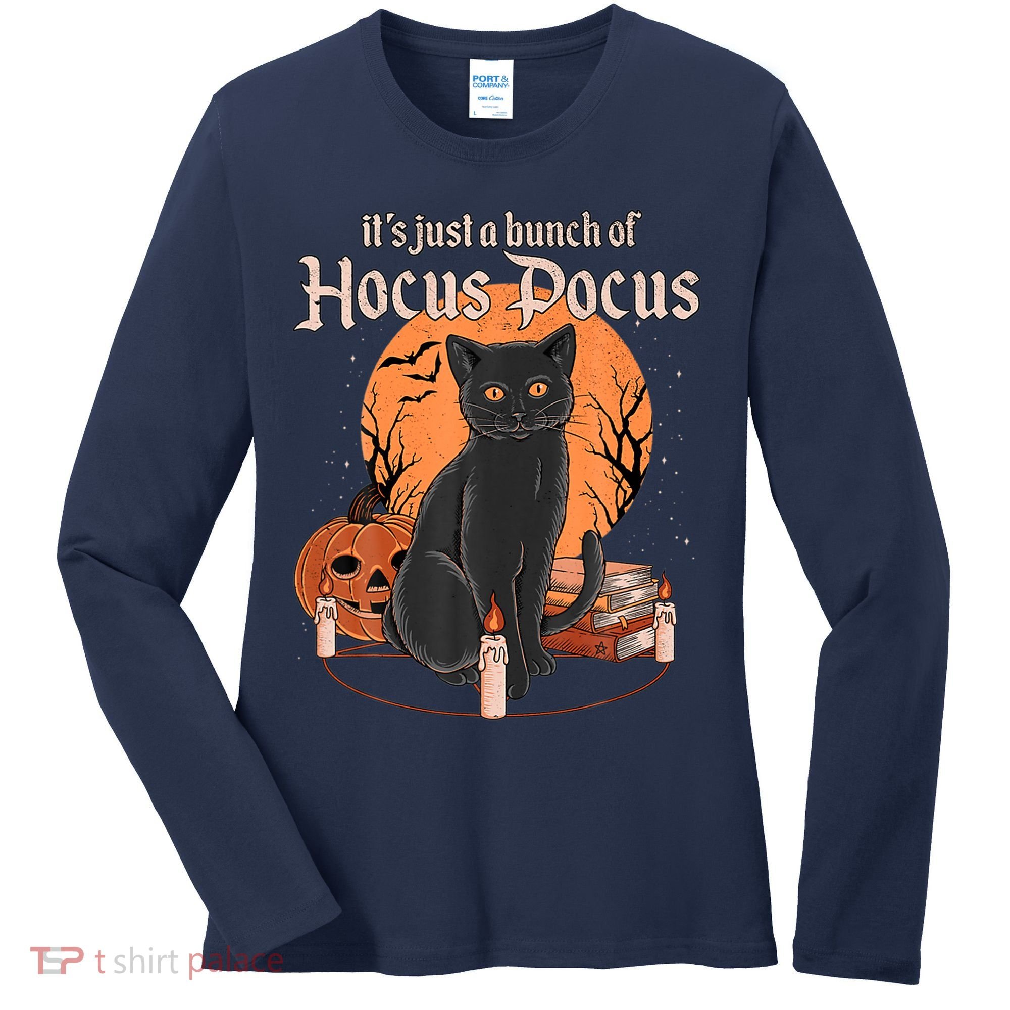It's Just A Bunch Of Hocus Pocus Black Cat Halloween Women's Long Sleeve Shirt
