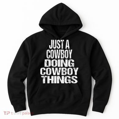 IM Just A Cowboy Doing Cowboy Things Gift Rodeo Hoodie
