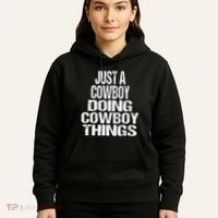 IM Just A Cowboy Doing Cowboy Things Gift Rodeo Hoodie thumb 5