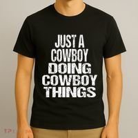 IM Just A Cowboy Doing Cowboy Things Gift Rodeo T-Shirt thumb 3