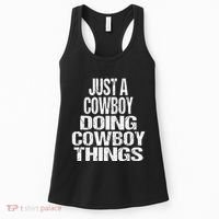 IM Just A Cowboy Doing Cowboy Things Gift Rodeo Women's Tank Top thumb 0