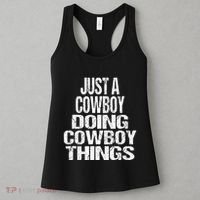 IM Just A Cowboy Doing Cowboy Things Gift Rodeo Women's Tank Top thumb 3
