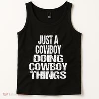 IM Just A Cowboy Doing Cowboy Things Gift Rodeo Tank Top thumb 2