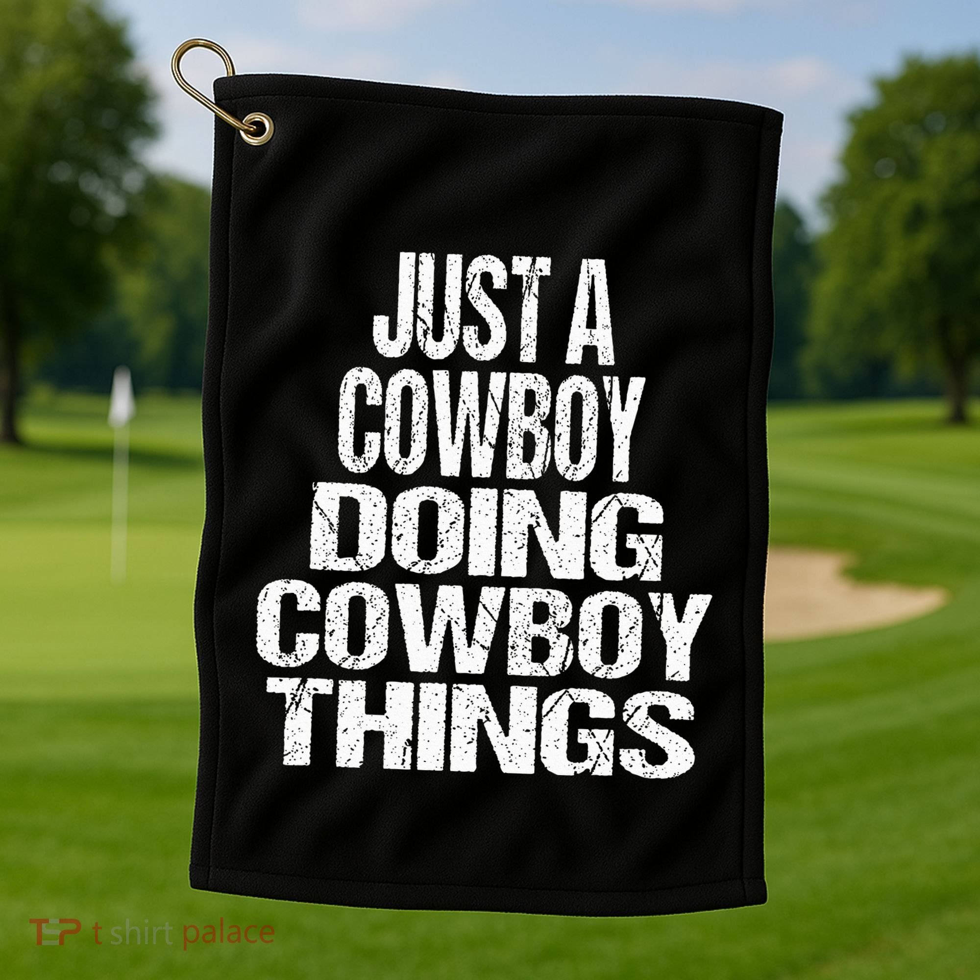 IM Just A Cowboy Doing Cowboy Things Gift Rodeo Golf Towel