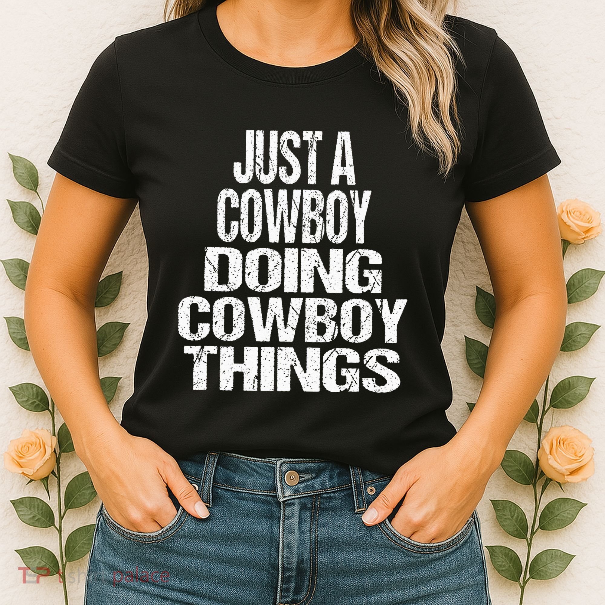 IM Just A Cowboy Doing Cowboy Things Gift Rodeo Women's T-Shirt