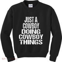 IM Just A Cowboy Doing Cowboy Things Gift Rodeo Kids Sweatshirt thumb 0