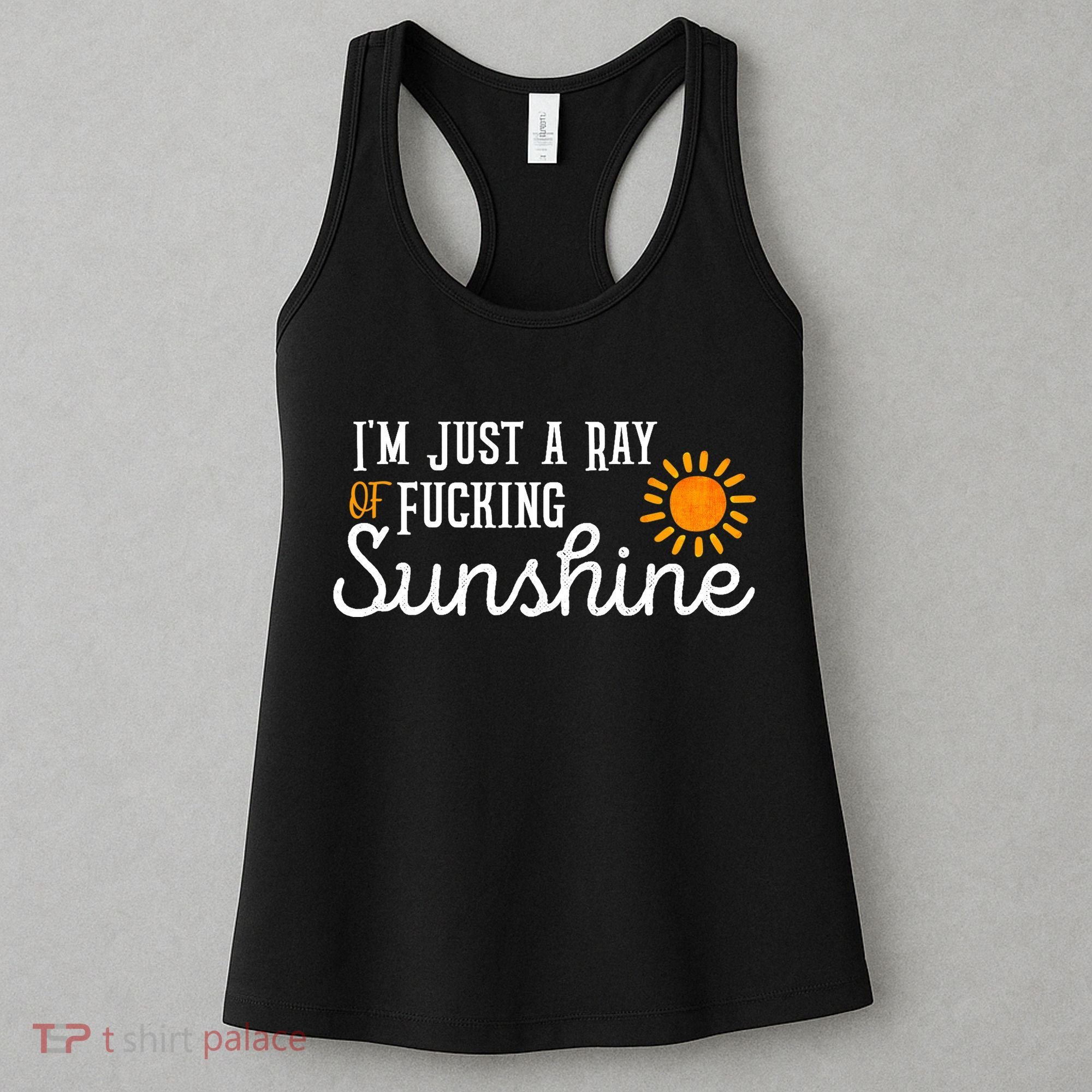 I'm Just a Ray of Fucking Sunshine Funny Sarcastic Women's Tank Top