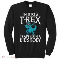 Im Just A T Rex Trapped In A Body Dinosaur Sweatshirt thumb 0