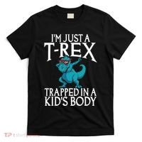 Im Just A T Rex Trapped In A Body Dinosaur T-Shirt thumb 0
