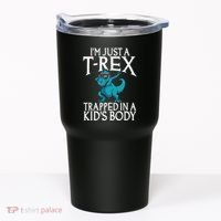 Im Just A T Rex Trapped In A Body Dinosaur Tumbler thumb 0