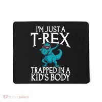 Im Just A T Rex Trapped In A Body Dinosaur Mousepad thumb 0