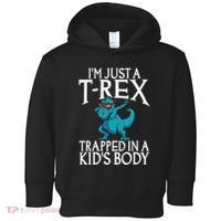 Im Just A T Rex Trapped In A Body Dinosaur Toddler Hoodie thumb 0
