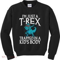 Im Just A T Rex Trapped In A Body Dinosaur Kids Sweatshirt thumb 0