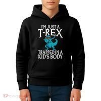 Im Just A T Rex Trapped In A Body Dinosaur Kids Hoodie thumb 4