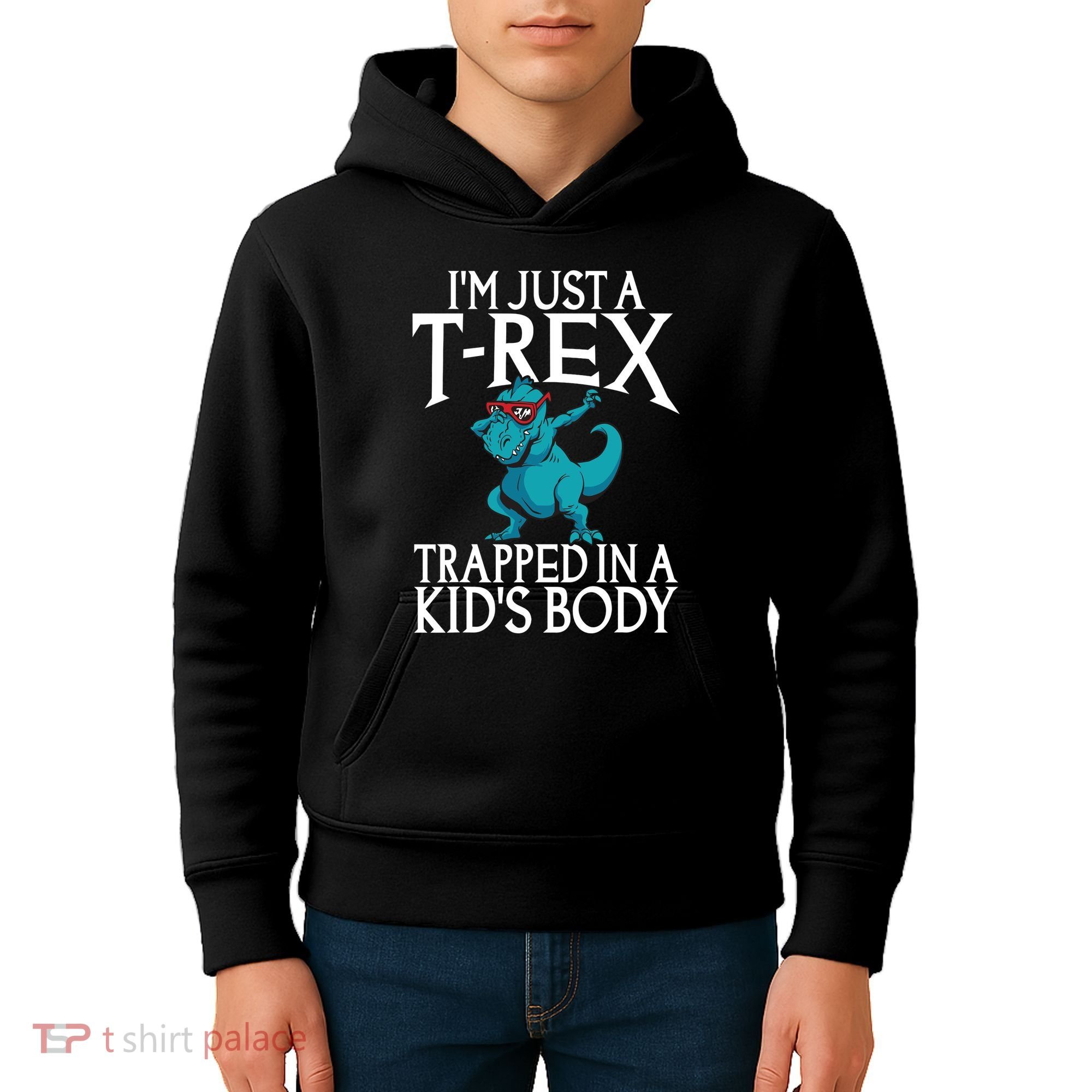 Im Just A T Rex Trapped In A Body Dinosaur Kids Hoodie