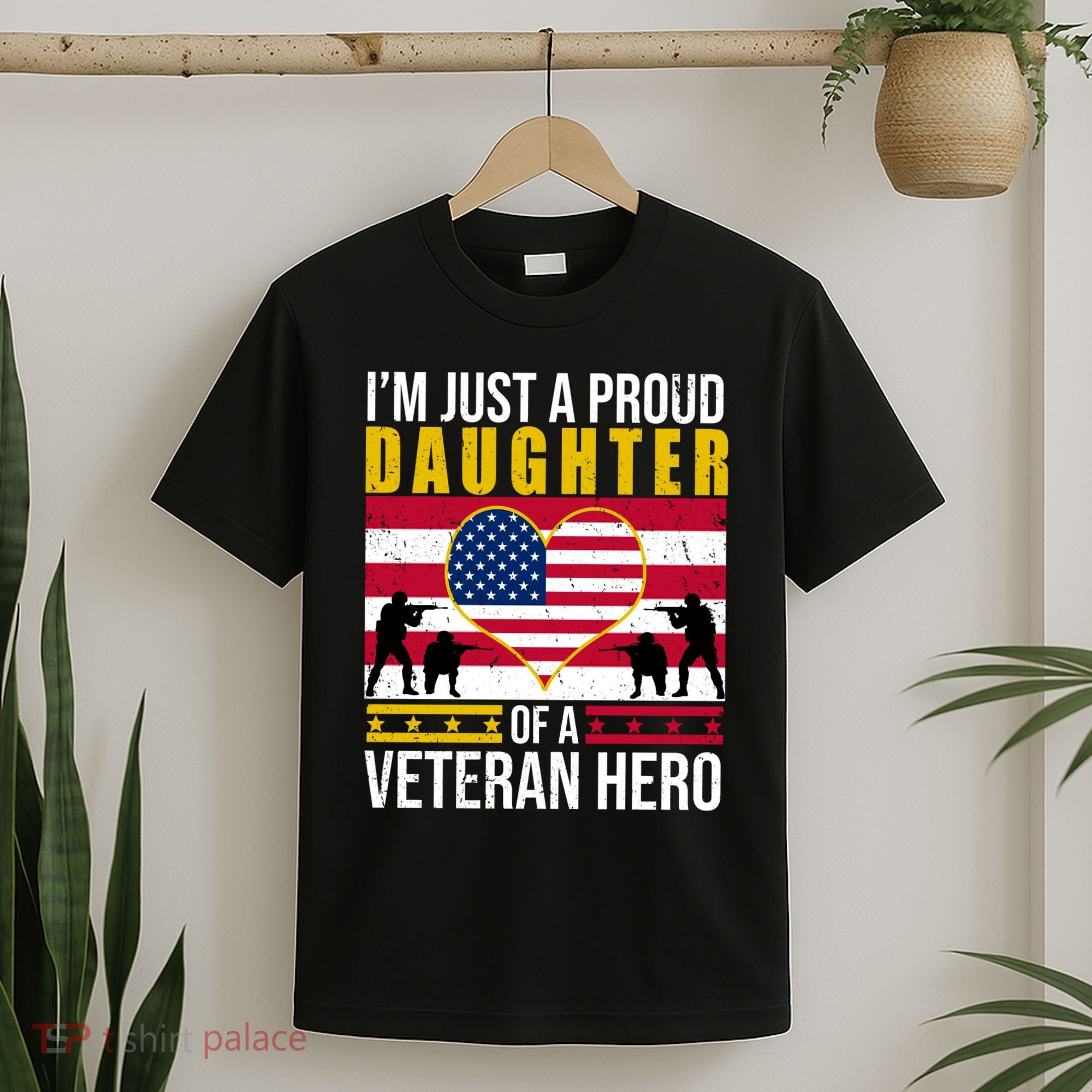 I'm Just A Proud Daughter Of A Veteran Hero T-Shirt