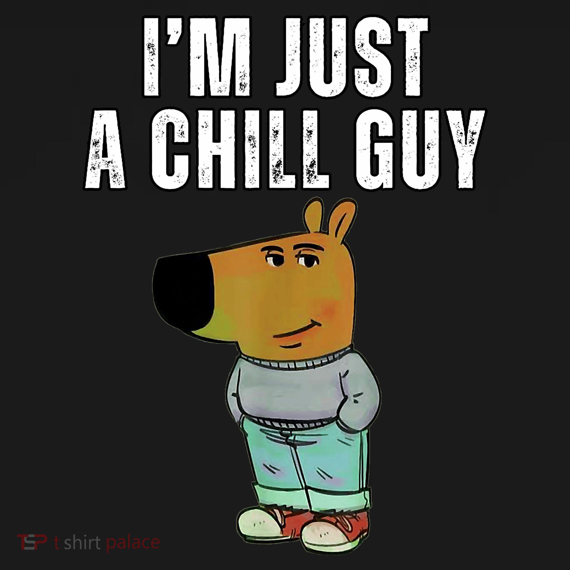IM Just A Chill Guy Funny Meme Backpack