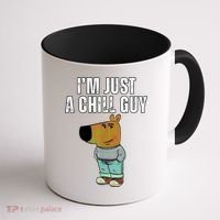 IM Just A Chill Guy Funny Meme Coffee Mug thumb 1