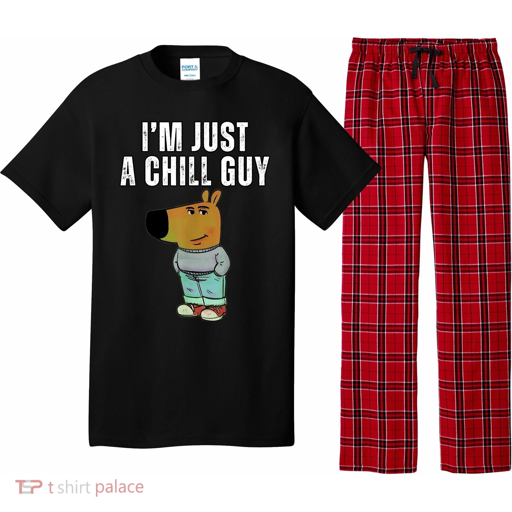 IM Just A Chill Guy Funny Meme Pajama Set
