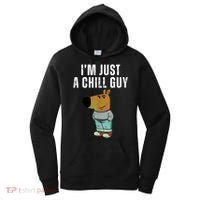 IM Just A Chill Guy Funny Meme Women's Hoodie thumb 0
