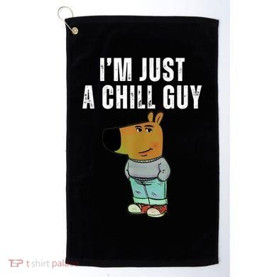 IM Just A Chill Guy Funny Meme Golf Towel