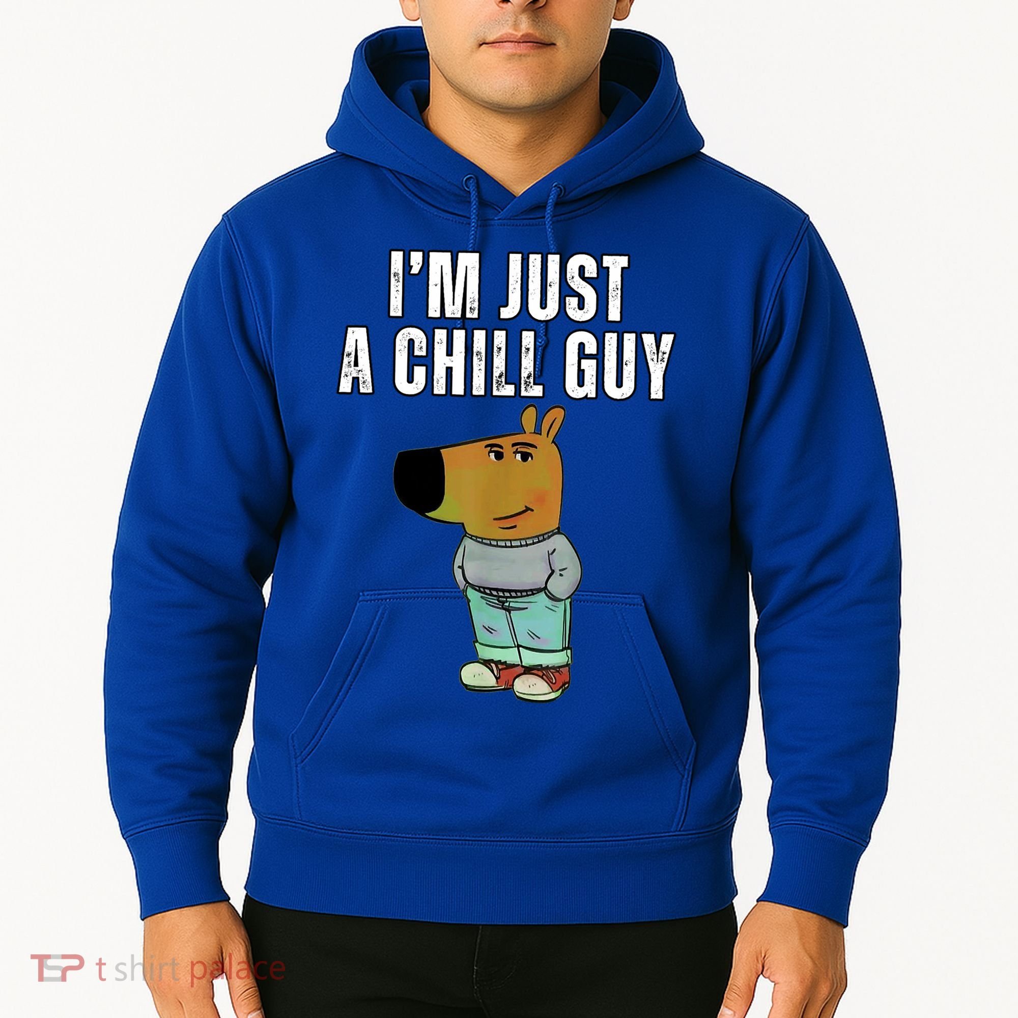 IM Just A Chill Guy Funny Meme Hoodie