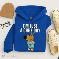 IM Just A Chill Guy Funny Meme Hoodie thumb 4