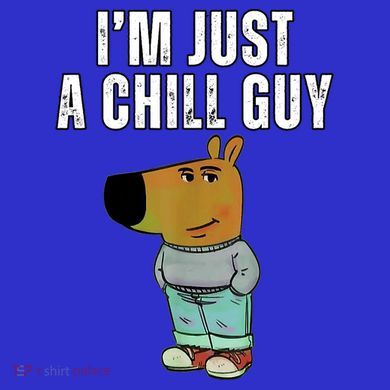 IM Just A Chill Guy Funny Meme Sweatshirt